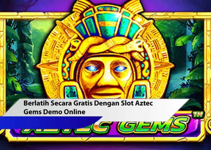 slot Aztec gems demo